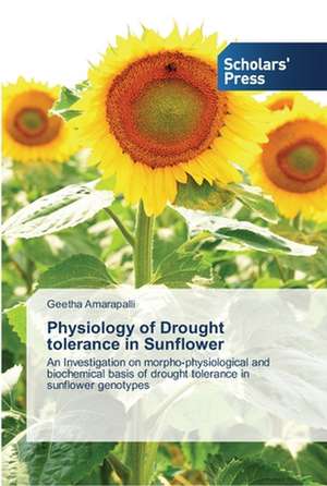 Physiology of Drought tolerance in Sunflower de Geetha Amarapalli