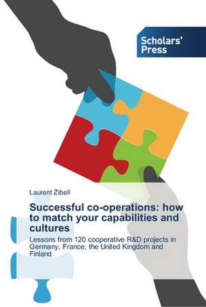 Successful co-operations: how to match your capabilities and cultures de Laurent Zibell