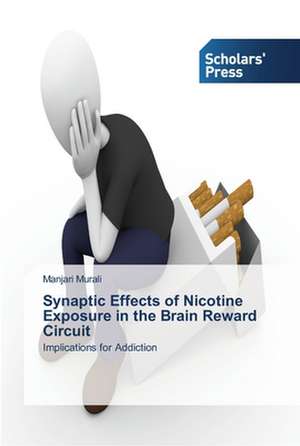 Synaptic Effects of Nicotine Exposure in the Brain Reward Circuit de Manjari Murali