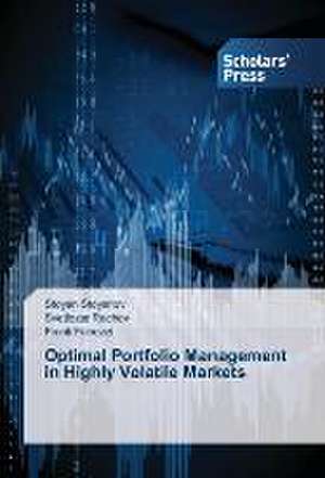 Optimal Portfolio Management in Highly Volatile Markets de Stoyan Stoyanov