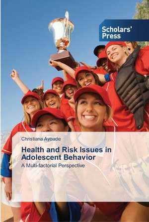 Health and Risk Issues in Adolescent Behavior de Christiana Ayoade