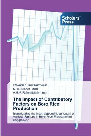 The Impact of Contributory Factors on Boro Rice Production de Provash Kumar Karmokar