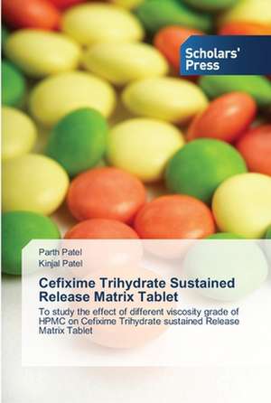 Cefixime Trihydrate Sustained Release Matrix Tablet de Parth Patel