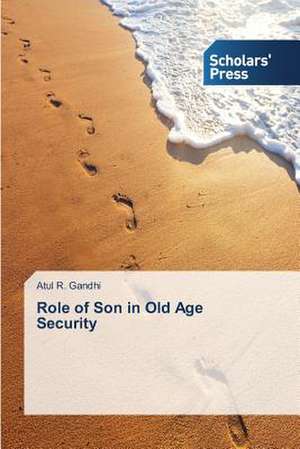 Role of Son in Old Age Security de Atul R. Gandhi