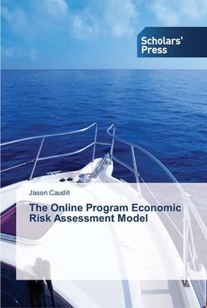 The Online Program Economic Risk Assessment Model de Jason Caudill