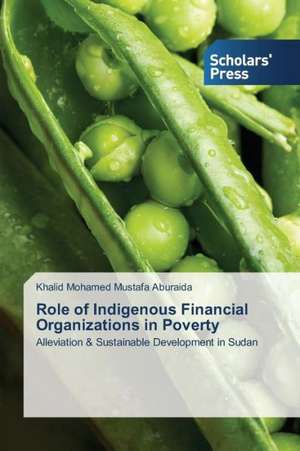 Role of Indigenous Financial Organizations in Poverty de Khalid Mohamed Mustafa Aburaida