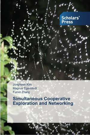 Simultaneous Cooperative Exploration and Networking de Jonghoek Kim