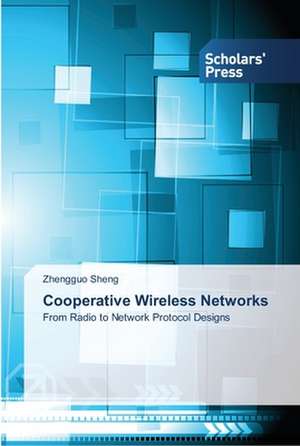 Cooperative Wireless Networks de Zhengguo Sheng