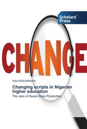 Changing scripts in Nigerian higher education de Issa Abdulraheem