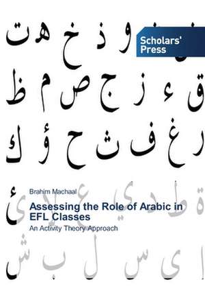 Assessing the Role of Arabic in EFL Classes de Brahim Machaal