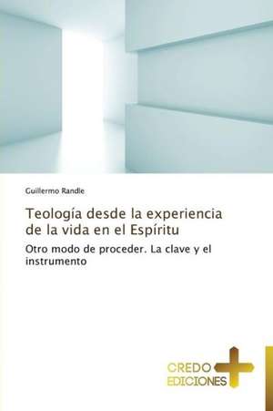 Teologia Desde La Experiencia de La Vida En El Espiritu: A Nigerian Perspective de Guillermo Randle