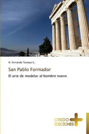 San Pablo Formador de H. Fernando Tamayo G.