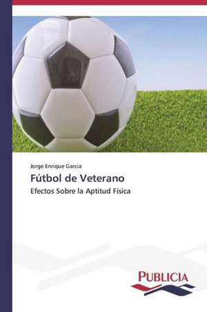 Futbol de Veterano: Rehablitacion Coronaria Con Endopostes de Jorge Enrique Garcia