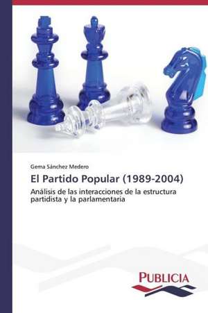 El Partido Popular (1989-2004) de Gema Sánchez Medero