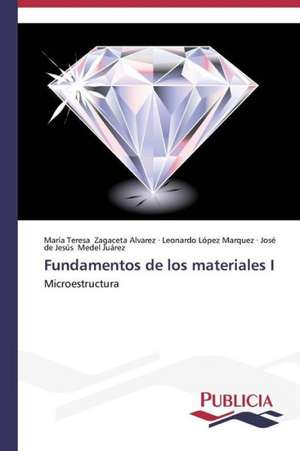 Fundamentos de Los Materiales I: Variacion Debida Al Ambiente y Genotipo de María Teresa Zagaceta Alvarez