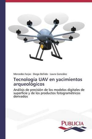 Tecnologia Uav En Yacimientos Arqueologicos: Variacion Debida Al Ambiente y Genotipo de Mercedes Farjas