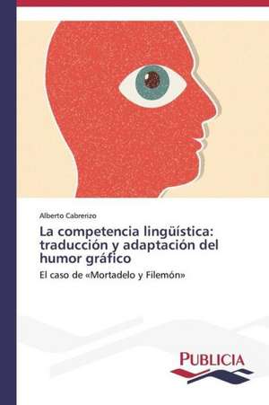 La Competencia Linguistica: Traduccion y Adaptacion del Humor Grafico de Alberto Cabrerizo