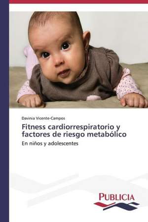 Fitness Cardiorrespiratorio y Factores de Riesgo Metabolico: Traduccion y Adaptacion del Humor Grafico de Davinia Vicente-Campos