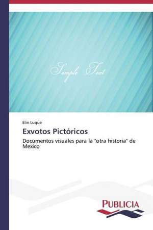 Exvotos Pictoricos: Estudio Prospectivo En Espana de Elin Luque