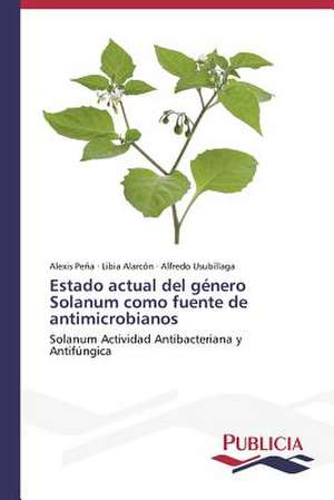 Estado Actual del Genero Solanum Como Fuente de Antimicrobianos: El Arte y El Psicodrama En La Educacion Integral de Alexis Peña