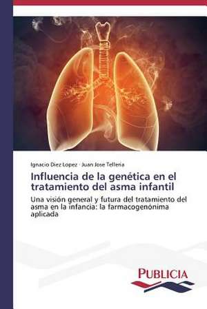 Influencia de La Genetica En El Tratamiento del Asma Infantil: Un Ilustrado En Tiempos de Oscuridad de Ignacio Díez López