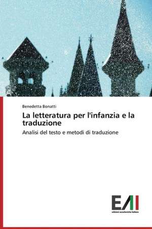 La Letteratura Per L'Infanzia E La Traduzione: Emotions of Media Tourists de Benedetta Bonatti