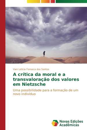 A Critica Da Moral E a Transvaloracao DOS Valores Em Nietzsche: Emotions of Media Tourists de Vani Letícia Fonseca dos Santos