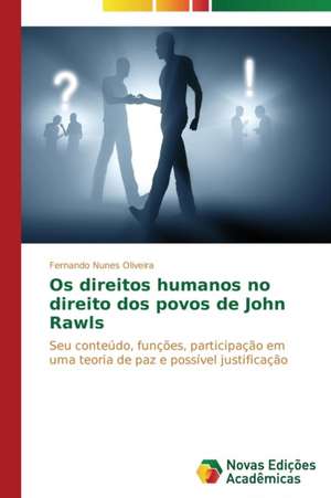 OS Direitos Humanos No Direito DOS Povos de John Rawls: Entre as Vozes Em Coro E O Silencio de Fernando Nunes Oliveira