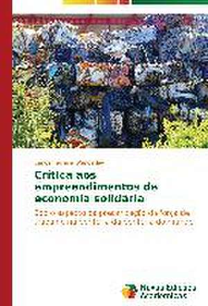 Critica Aos Empreendimentos de Economia Solidaria: O Caso de Mato Grosso - Brazil de Carlos Ferreira Wanderley