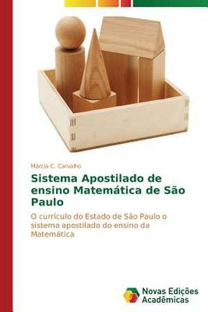 Sistema Apostilado de Ensino Matematica de Sao Paulo: Possibilidade Ou Ilusao? de Márcia C. Carvalho