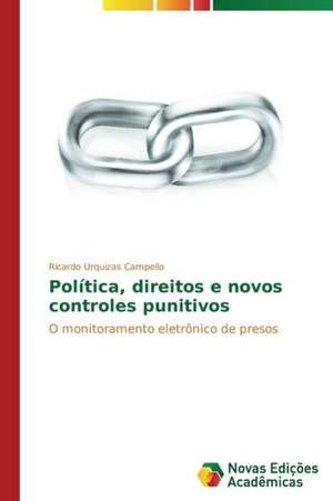 Politica, Direitos E Novos Controles Punitivos: Maira E Ashini de Ricardo Urquizas Campello