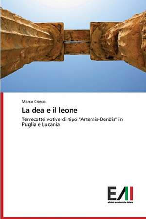 La dea e il leone de Marco Grieco