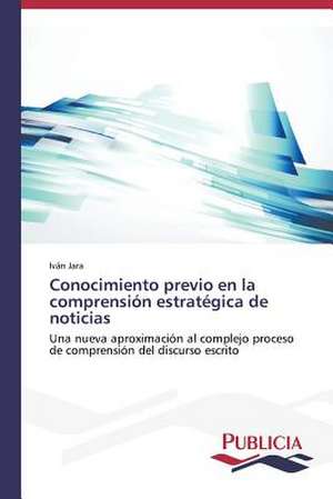 Conocimiento Previo En La Comprension Estrategica de Noticias: Literatura Fantastica y Funcion Social En Ricardo Piglia de Iván Jara