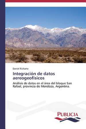 Integracion de Datos Aereogeofisicos: Novelas, Guiones y Peliculas de Daniel Richarte