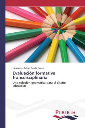 Evaluacion Formativa Transdisciplinaria: Novelas, Guiones y Peliculas de Humberto Arturo Dávila Flores