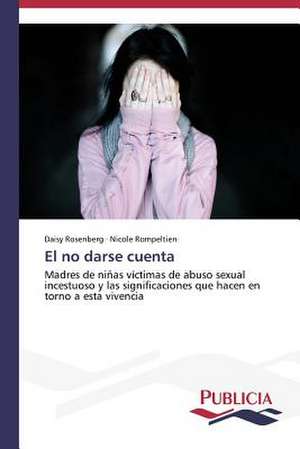 El No Darse Cuenta: Una Propuesta Didactica de Daisy Rosenberg