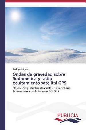 Ondas de Gravedad Sobre Sudamerica y Radio Ocultamiento Satelital GPS: Una Propuesta Didactica de Rodrigo Hierro