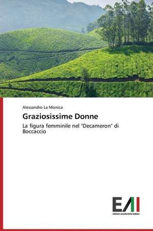 Graziosissime Donne de Alessandro La Monica