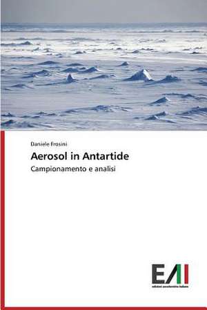 Aerosol in Antartide de Daniele Frosini