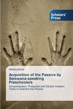 Acquisition of the Passive by Setswana-Speaking Preschoolers