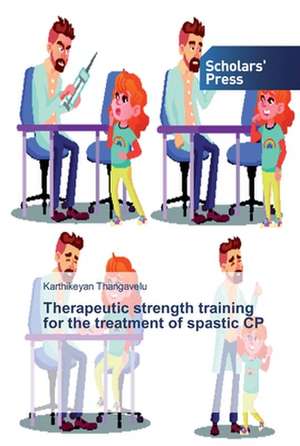 Therapeutic strength training for the treatment of spastic CP de Karthikeyan Thangavelu