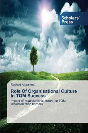 Role of Organisational Culture in TQM Success: LVL Reinforced Composite de Rashed Aljalahma