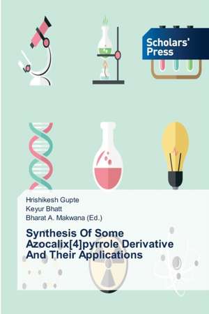 Synthesis of Some Azocalix[4]pyrrole Derivative and Their Applications: Strategic Discounting for Hotels de Hrishikesh Gupte