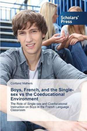 Boys, French, and the Single-Sex Vs the Coeducational Environment: Promising Antimalarials de Cortland Mathers