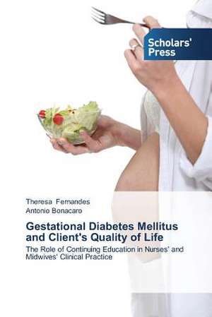 Gestational Diabetes Mellitus and Client's Quality of Life de Theresa Fernandes