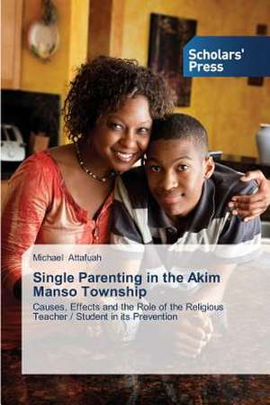 Single Parenting in the Akim Manso Township de Michael Attafuah