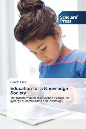 Education for a Knowledge Society de Donald Philip