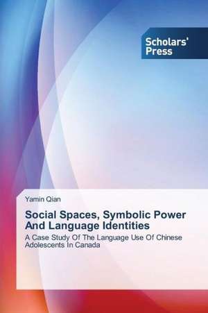 Social Spaces, Symbolic Power and Language Identities: Conventional and Molecular Surveillance de Yamin Qian