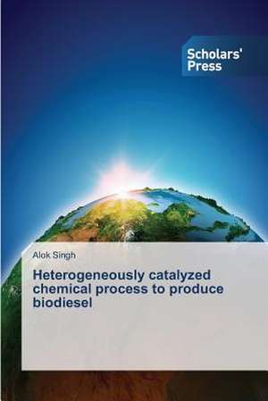 Heterogeneously Catalyzed Chemical Process to Produce Biodiesel: Kang V Swinburne Uni of Tech de Alok Singh