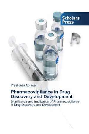 Pharmacovigilance in Drug Discovery and Development de Prashansa Agrawal